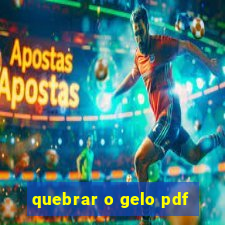 quebrar o gelo pdf